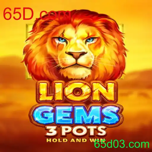 Descubra o Empolgante Mundo de LionGems3pots com 65D.com